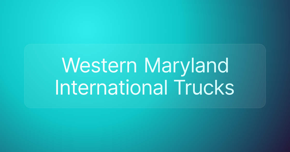 Western Maryland International Trucks