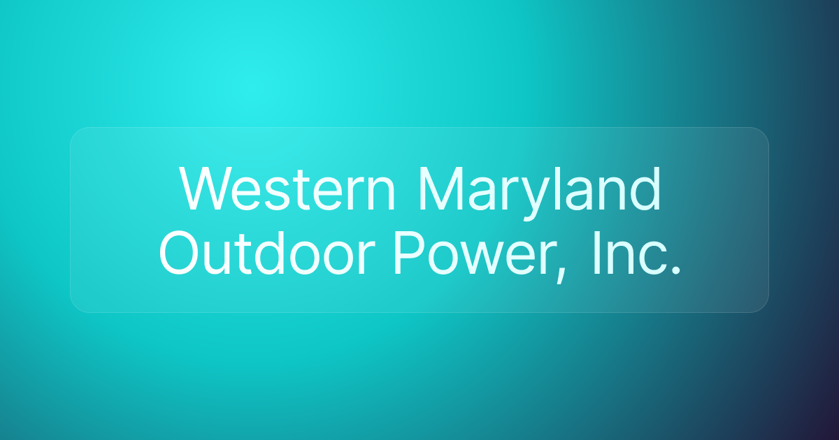 Western Maryland Outdoor Power, Inc.