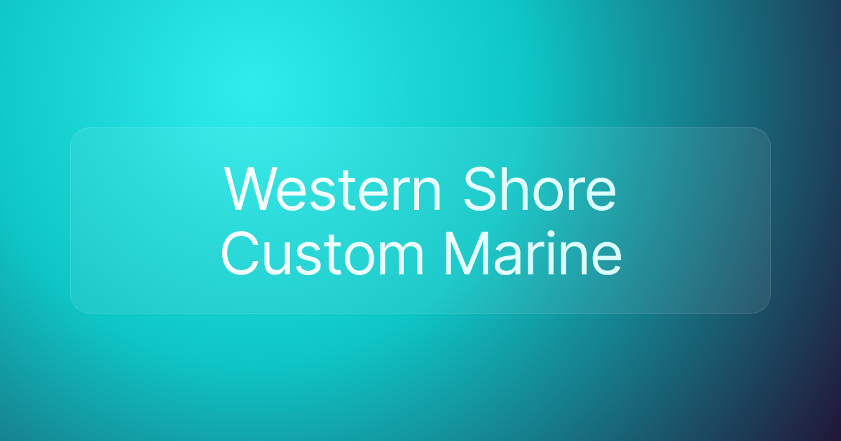 Western Shore Custom Marine