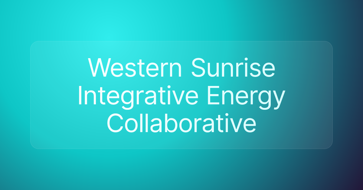 Western Sunrise Integrative Energy Collaborative