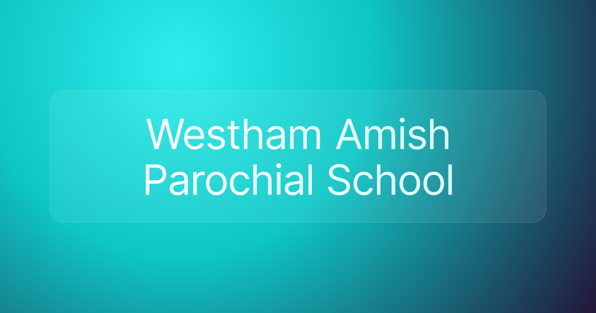 Westham Amish Parochial School