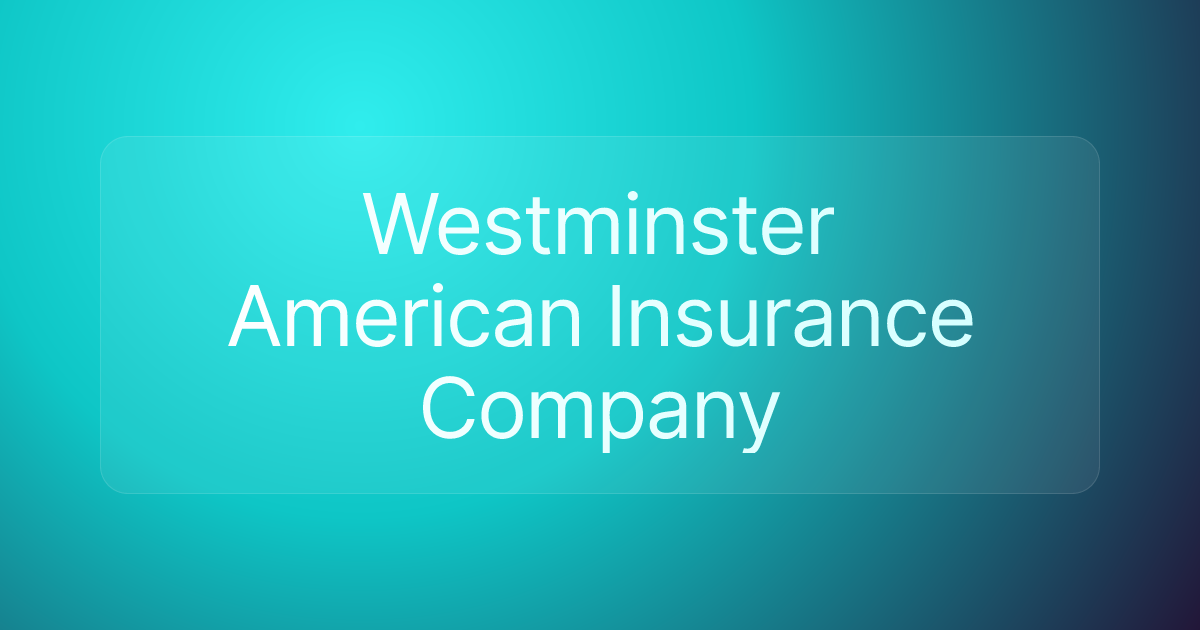 Westminster American Insurance Company
