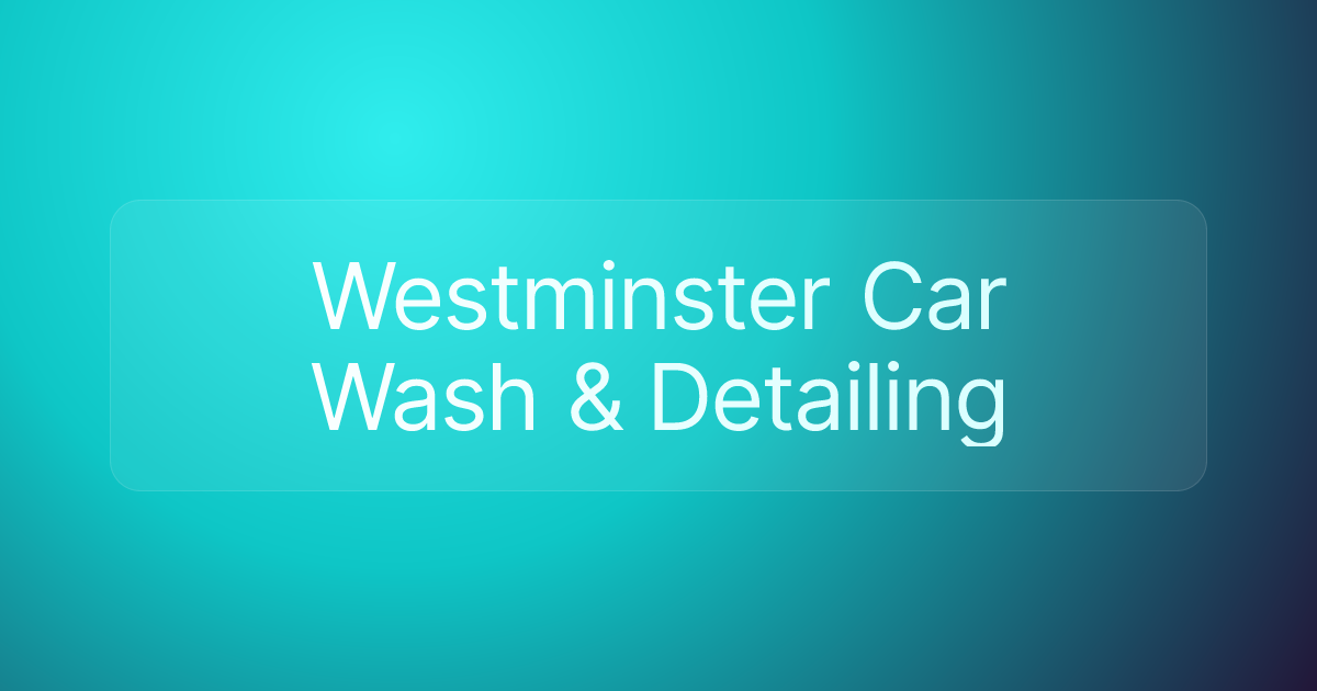 Westminster Car Wash & Detailing