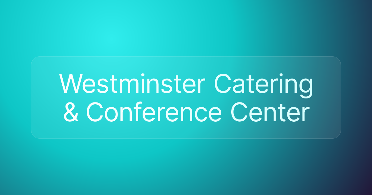 Westminster Catering & Conference Center