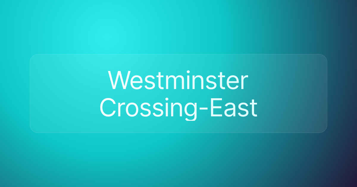 Westminster Crossing-East