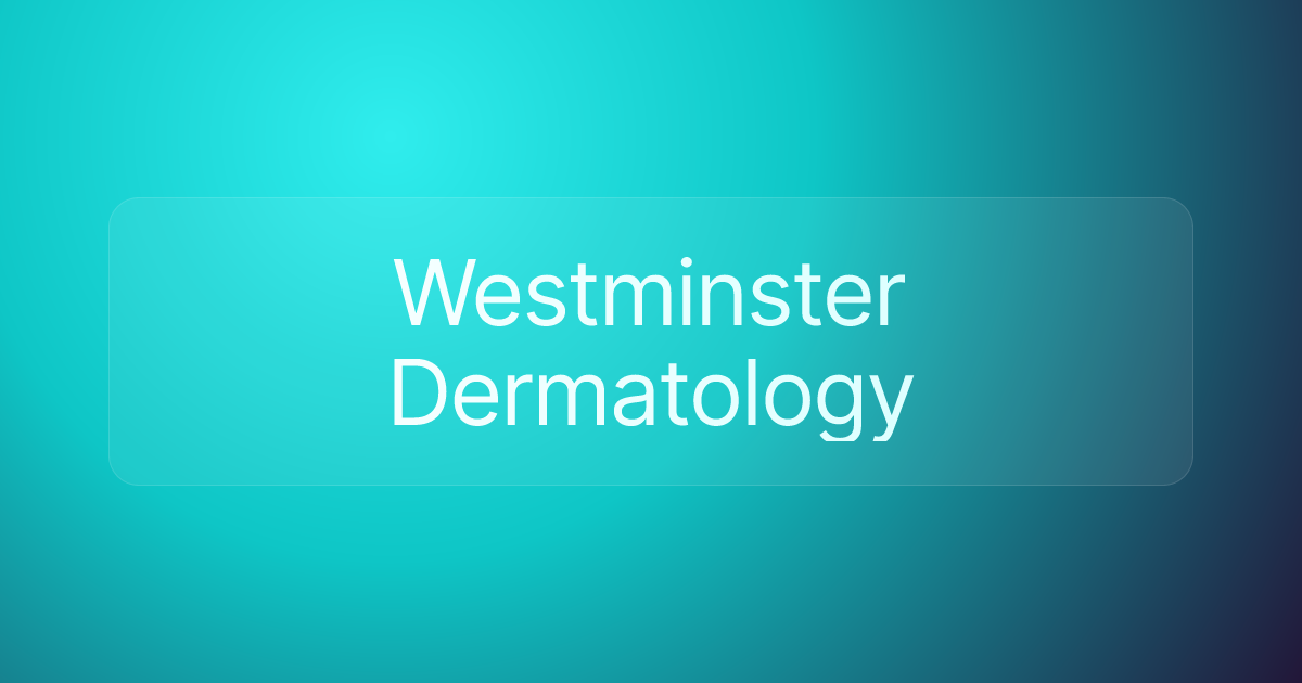 Westminster Dermatology