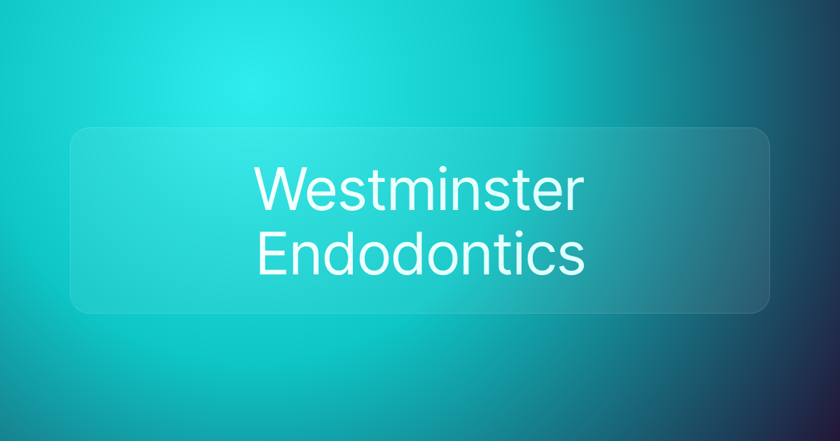 Westminster Endodontics