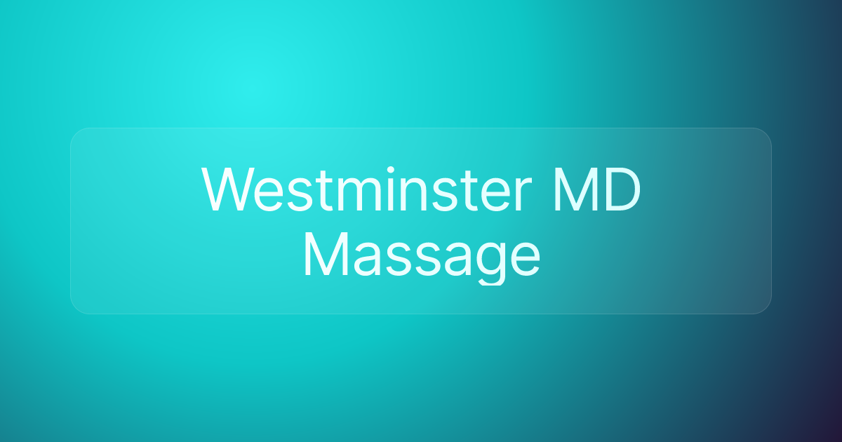 Westminster MD Massage