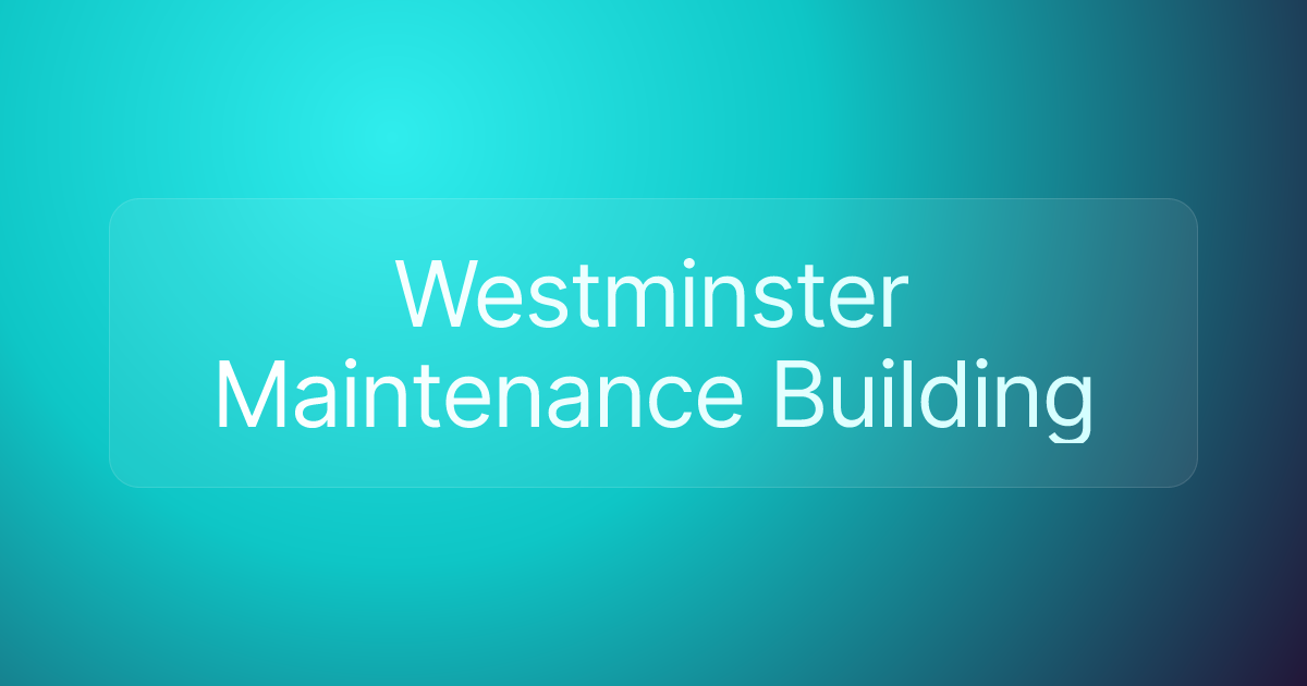 Westminster Maintenance Building