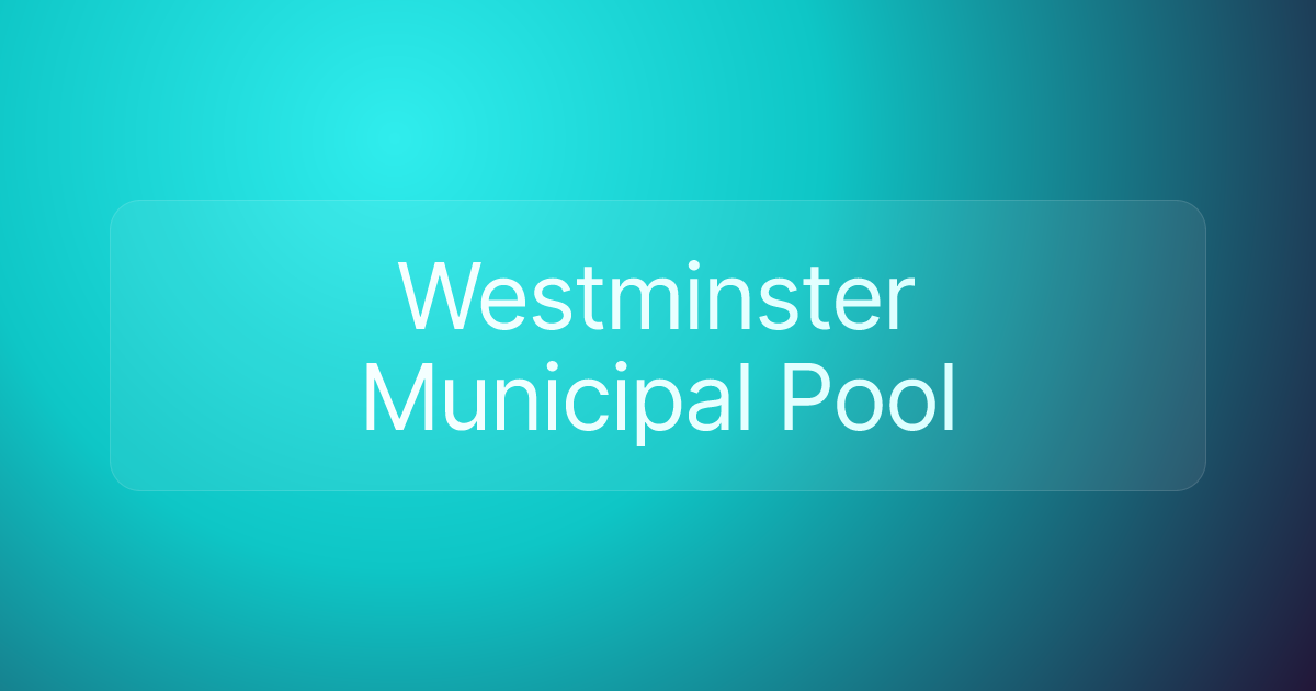 Westminster Municipal Pool