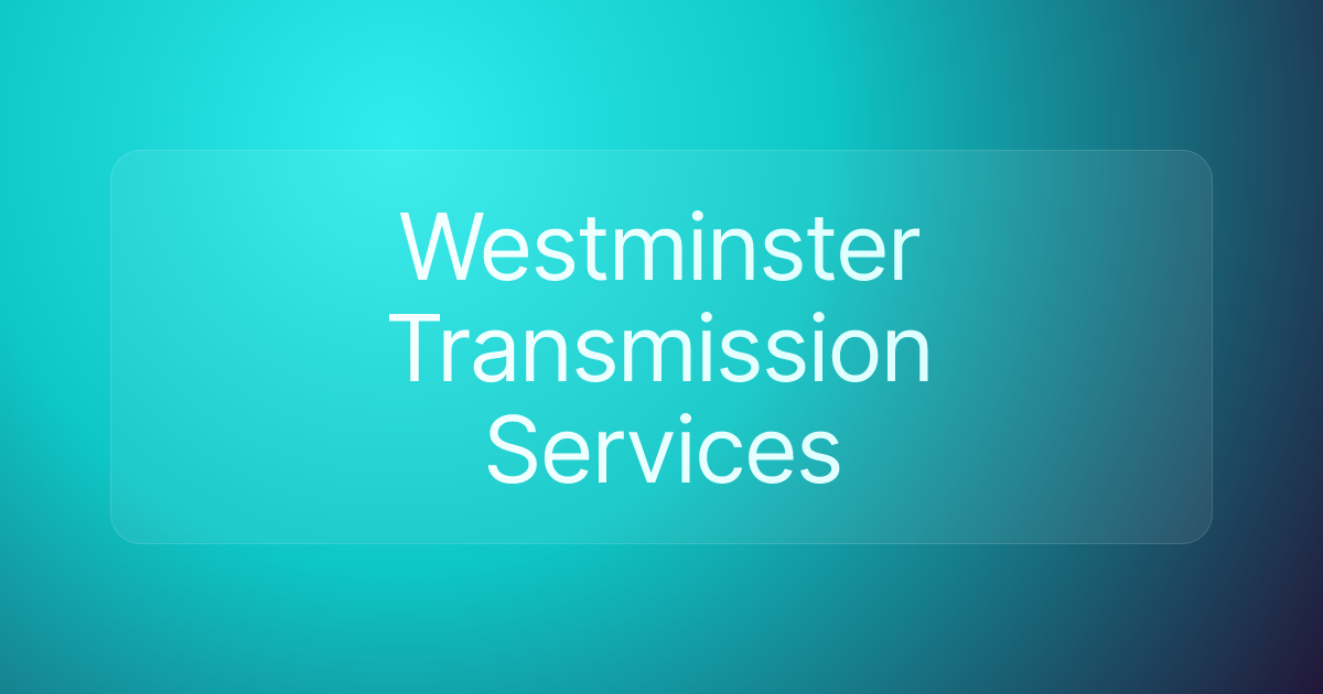Westminster Transmission Services