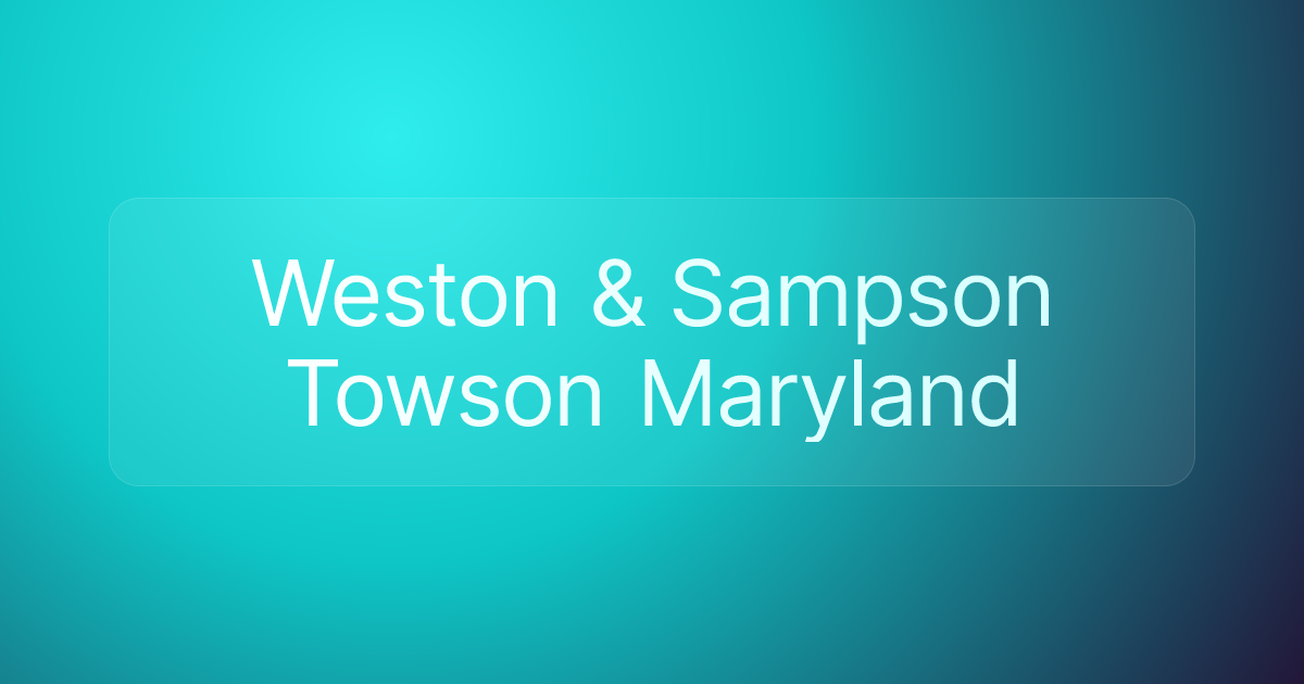 Weston & Sampson Towson Maryland