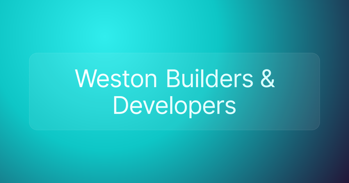 Weston Builders & Developers