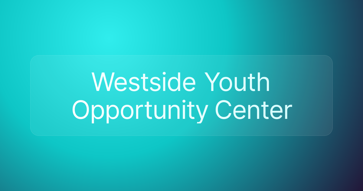 Westside Youth Opportunity Center