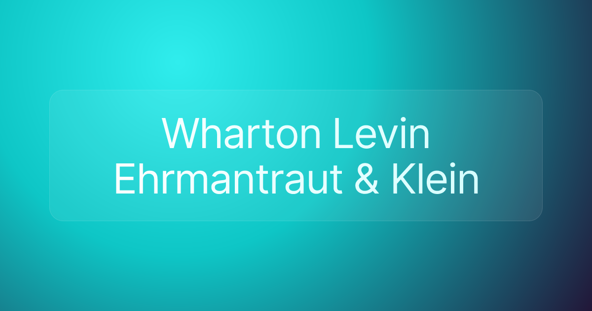 Wharton Levin Ehrmantraut & Klein