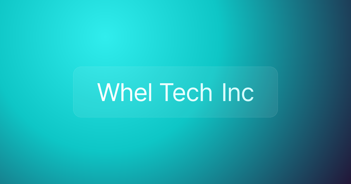 Whel Tech Inc