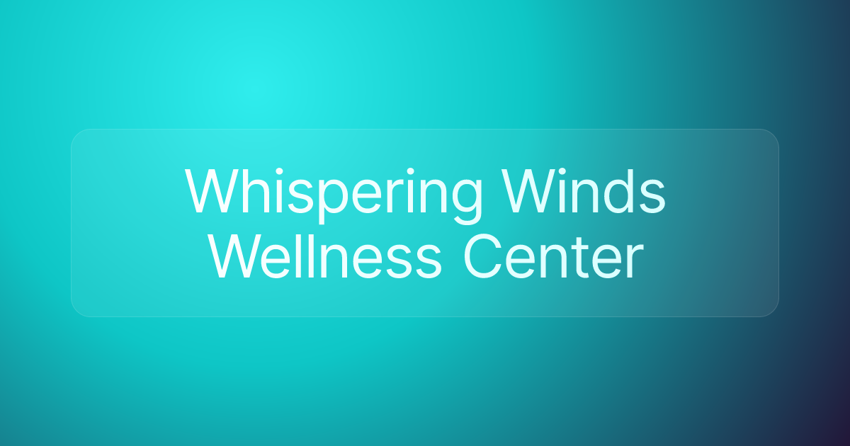 Whispering Winds Wellness Center