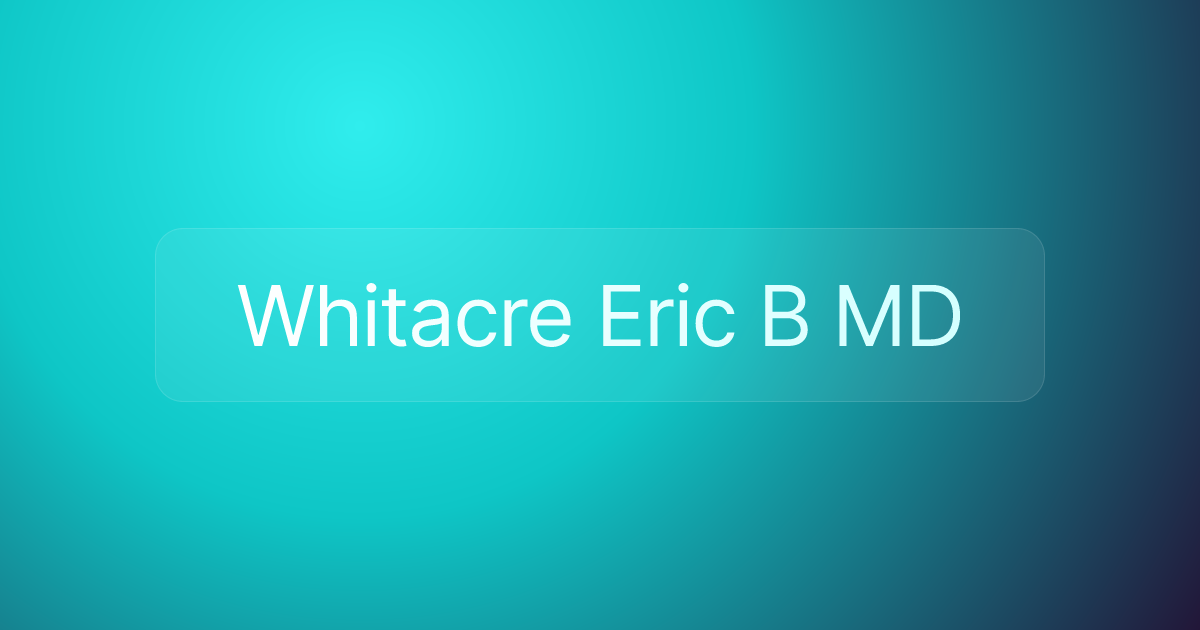 Whitacre Eric B MD