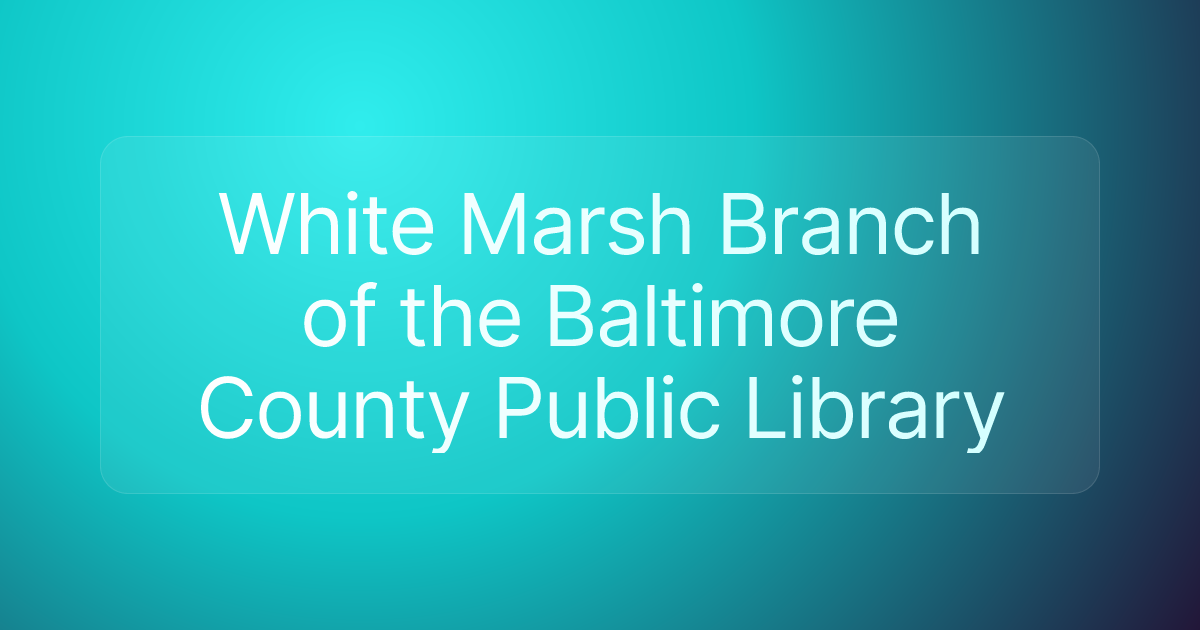 White Marsh Branch of the Baltimore County Public Library