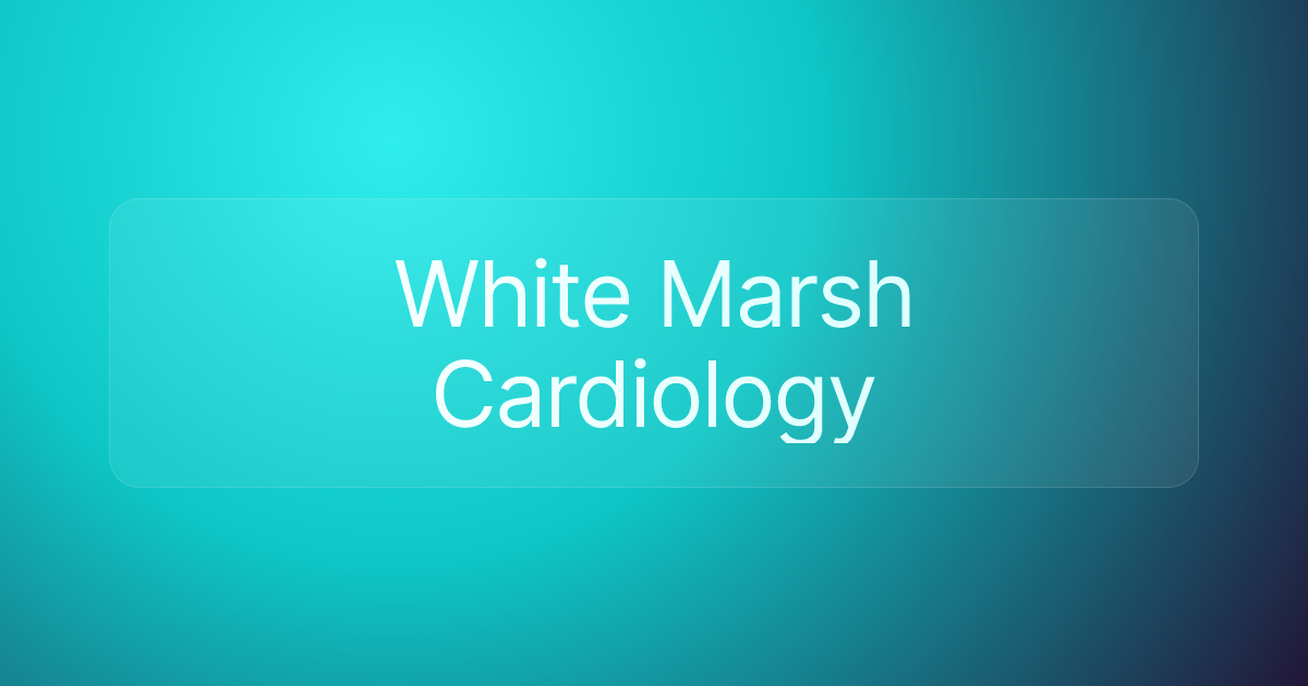 White Marsh Cardiology
