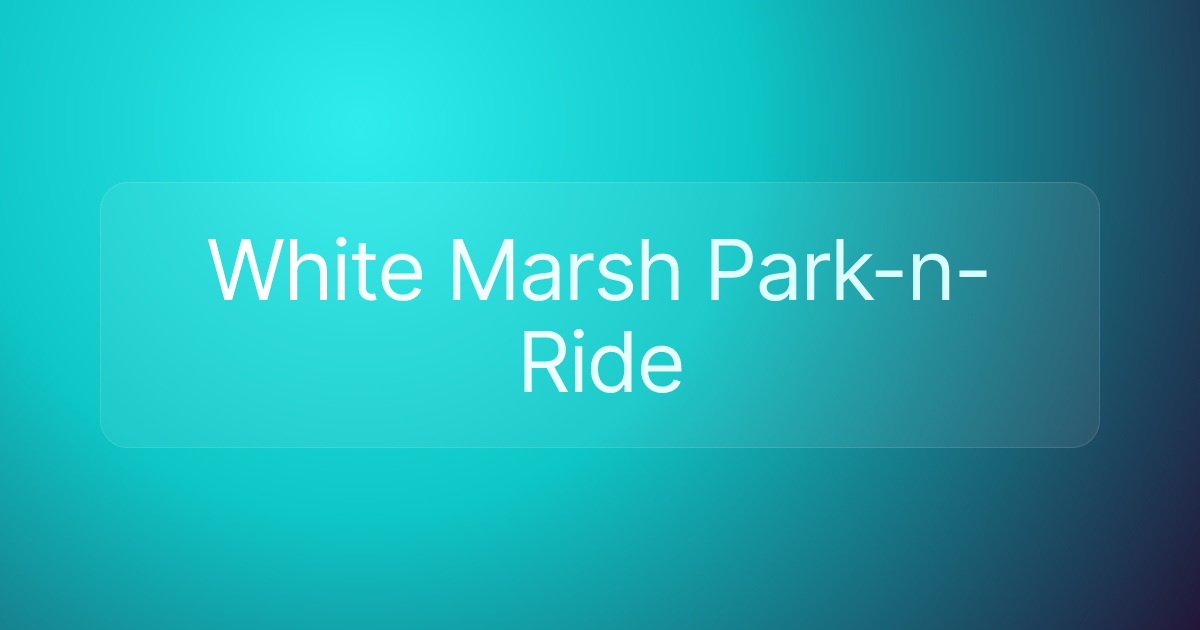 White Marsh Park-n-Ride