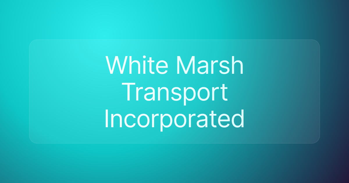 White Marsh Transport Incorporated