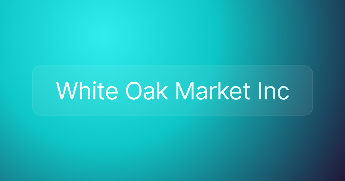 White Oak Market Inc
