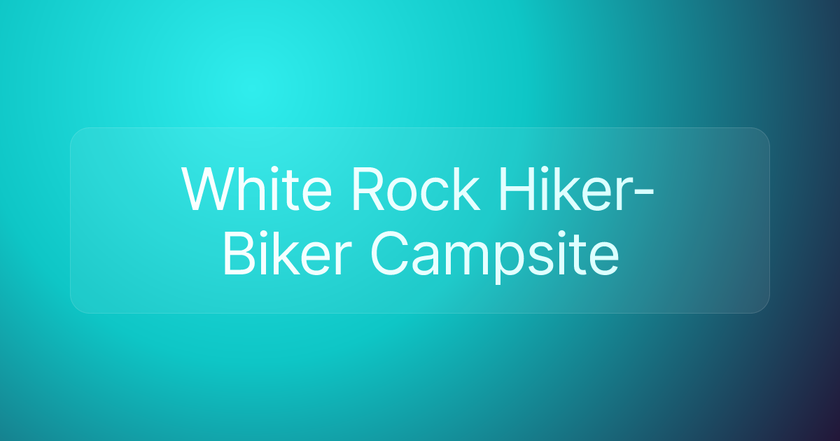 White Rock Hiker-Biker Campsite