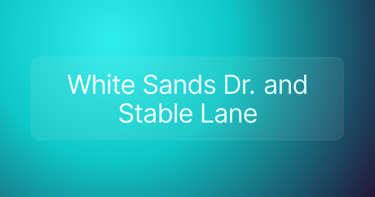 White Sands Dr. and Stable Lane