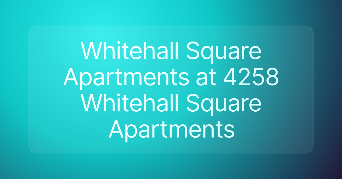 Whitehall Square Apartments at 4258 Whitehall Square Apartments