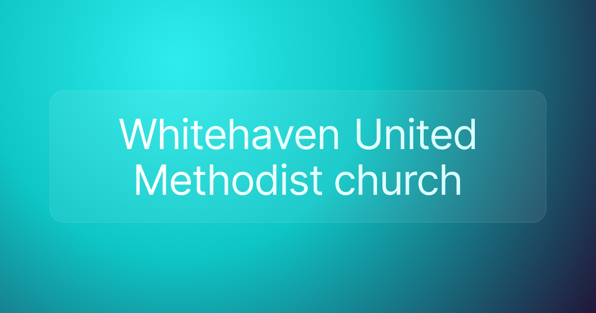 Whitehaven United Methodist church