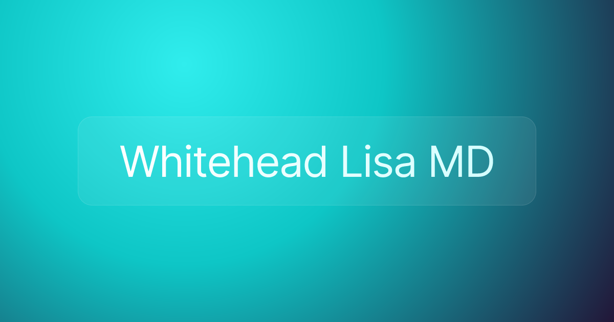Whitehead Lisa MD