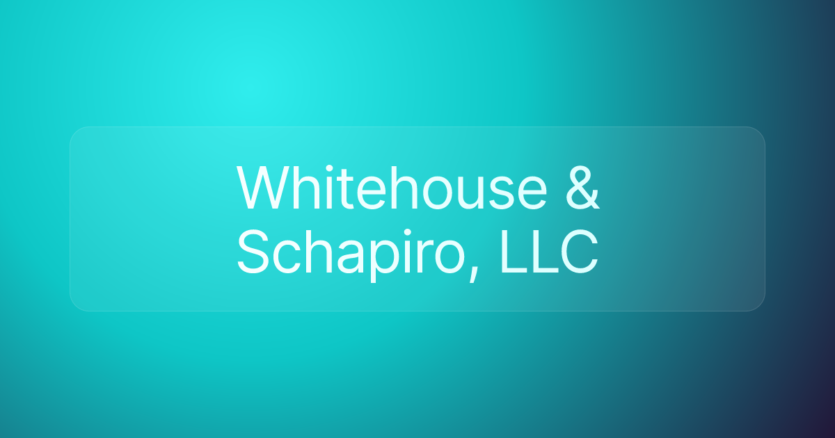 Whitehouse & Schapiro, LLC