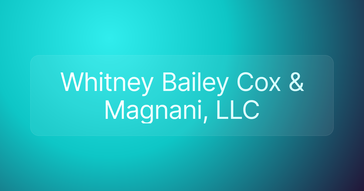 Whitney Bailey Cox & Magnani, LLC