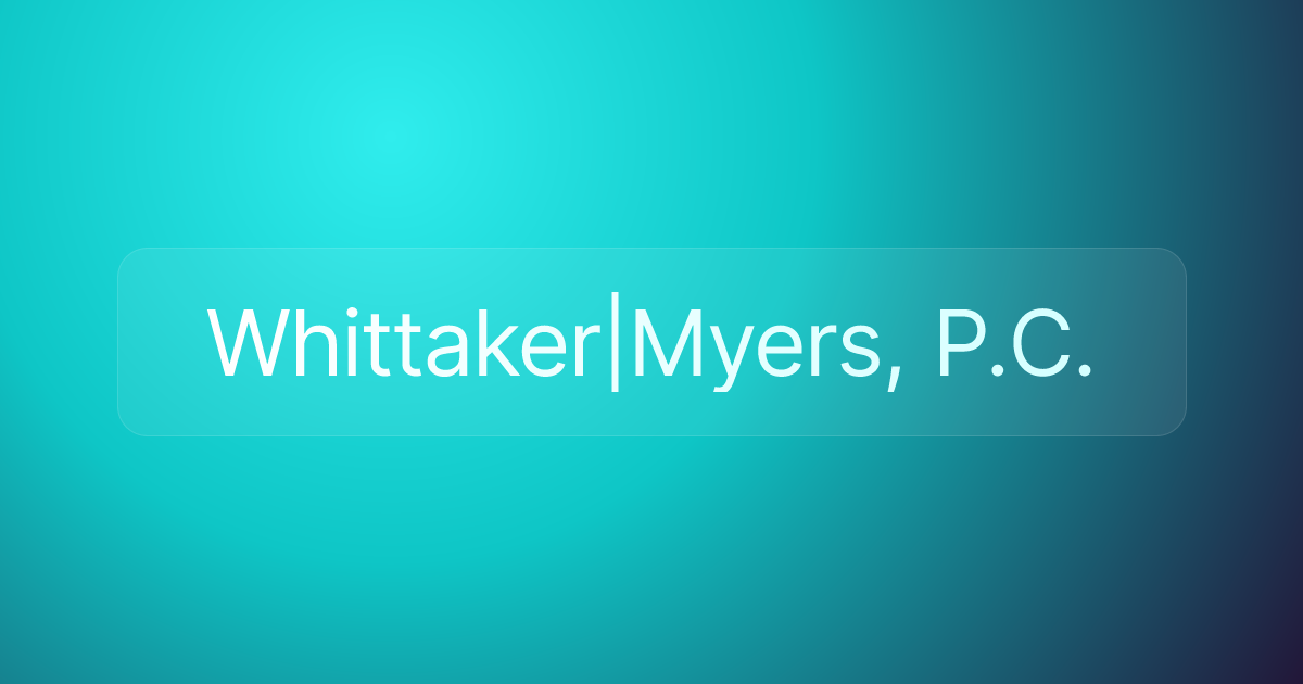 Whittaker|Myers, P.C.