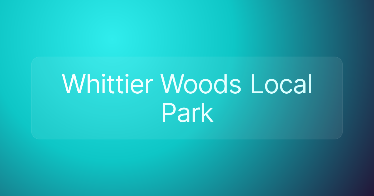 Whittier Woods Local Park