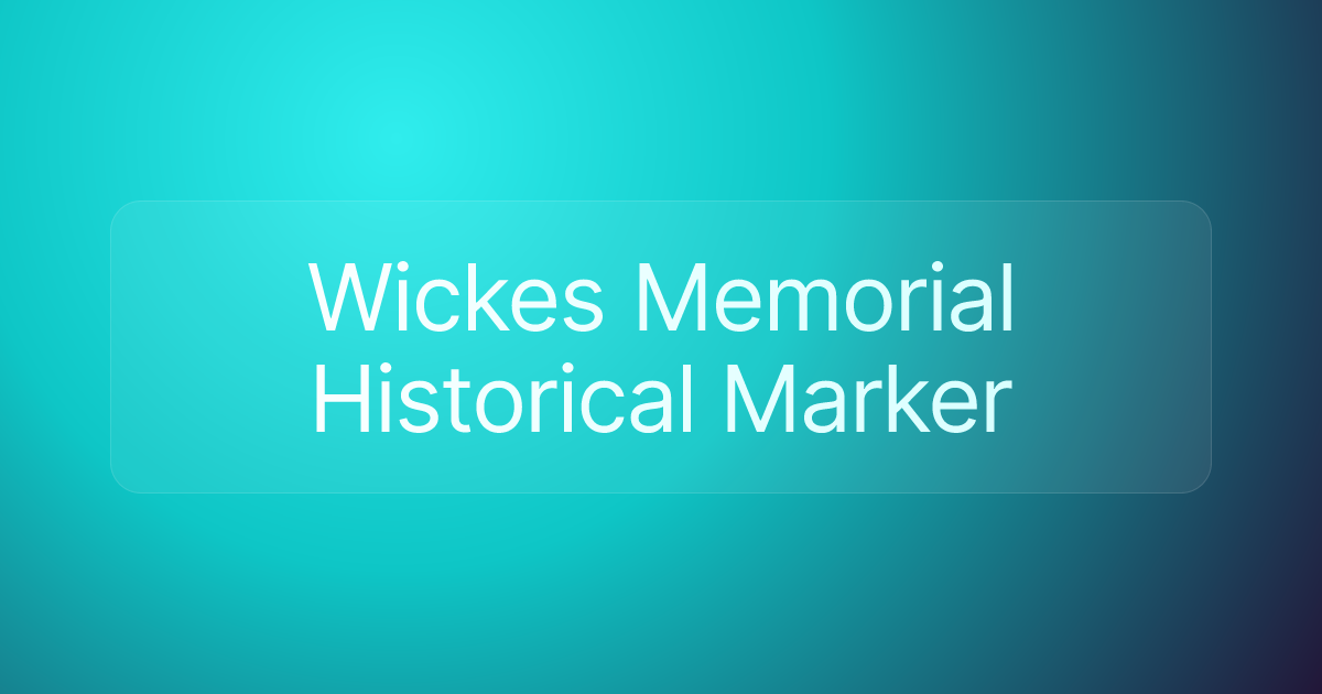 Wickes Memorial Historical Marker