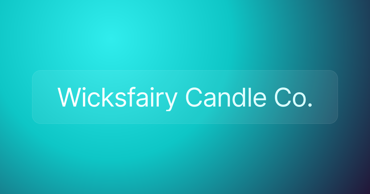 Wicksfairy Candle Co.