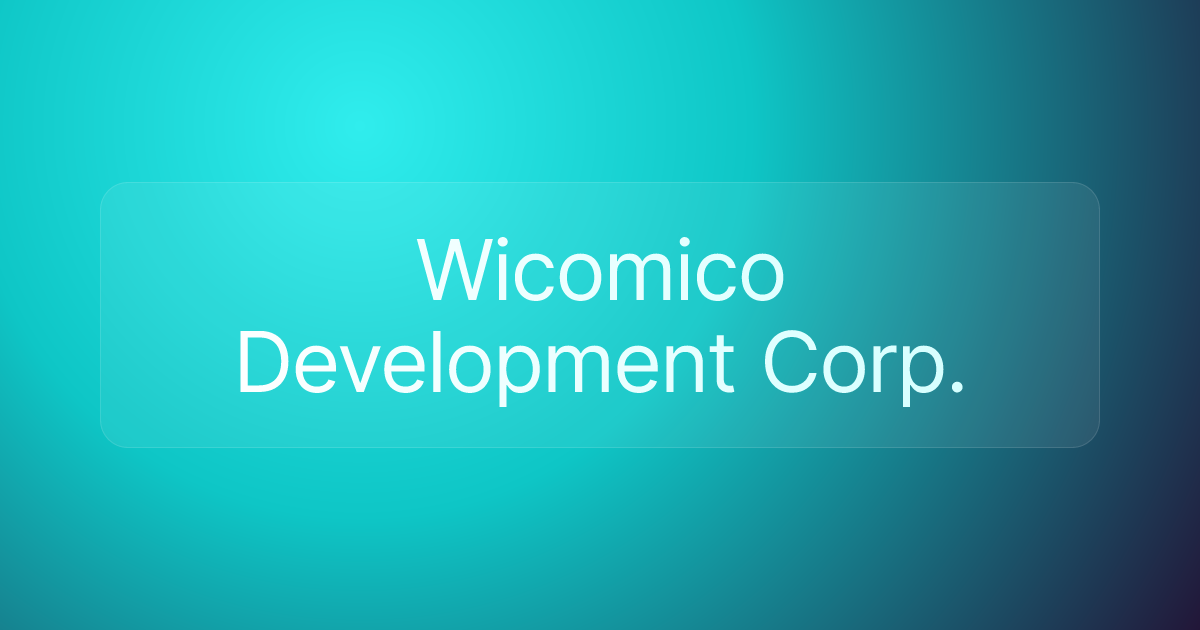 Wicomico Development Corp.