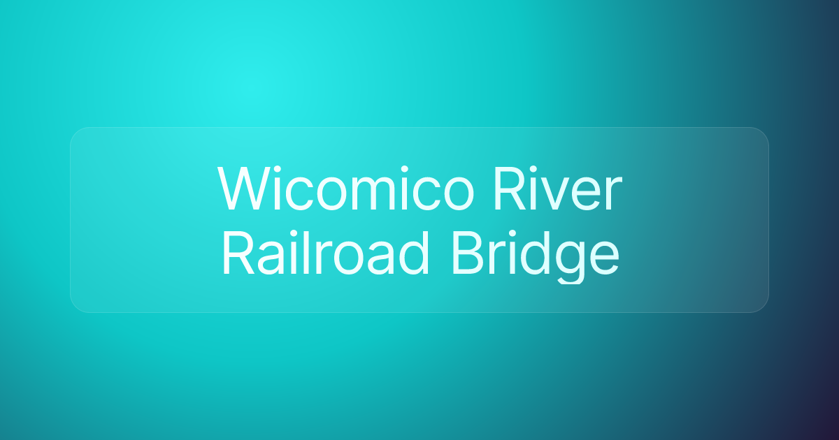 Wicomico River Railroad Bridge