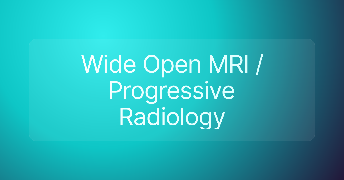 Wide Open MRI / Progressive Radiology