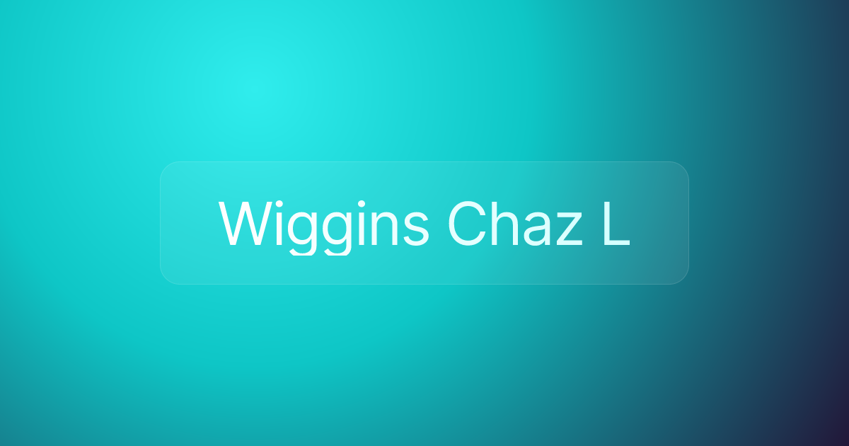Wiggins Chaz L
