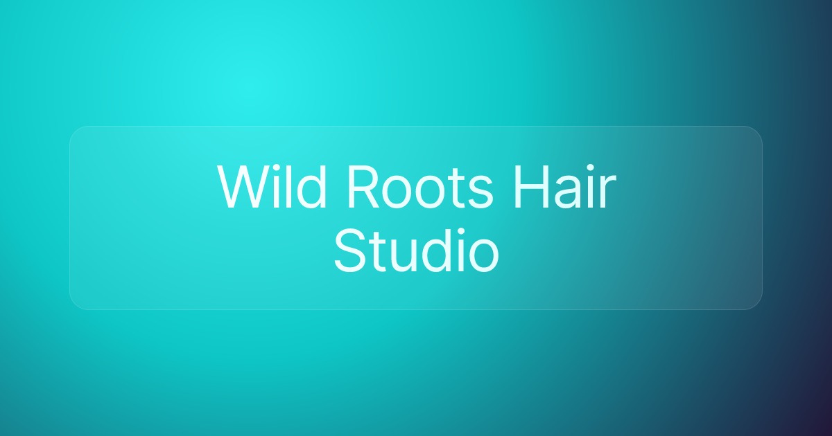 Wild Roots Hair Studio
