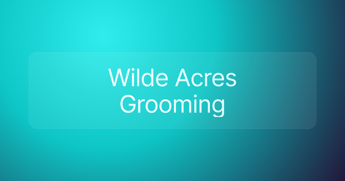 Wilde Acres Grooming