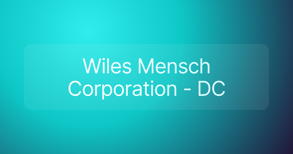 Wiles Mensch Corporation - DC