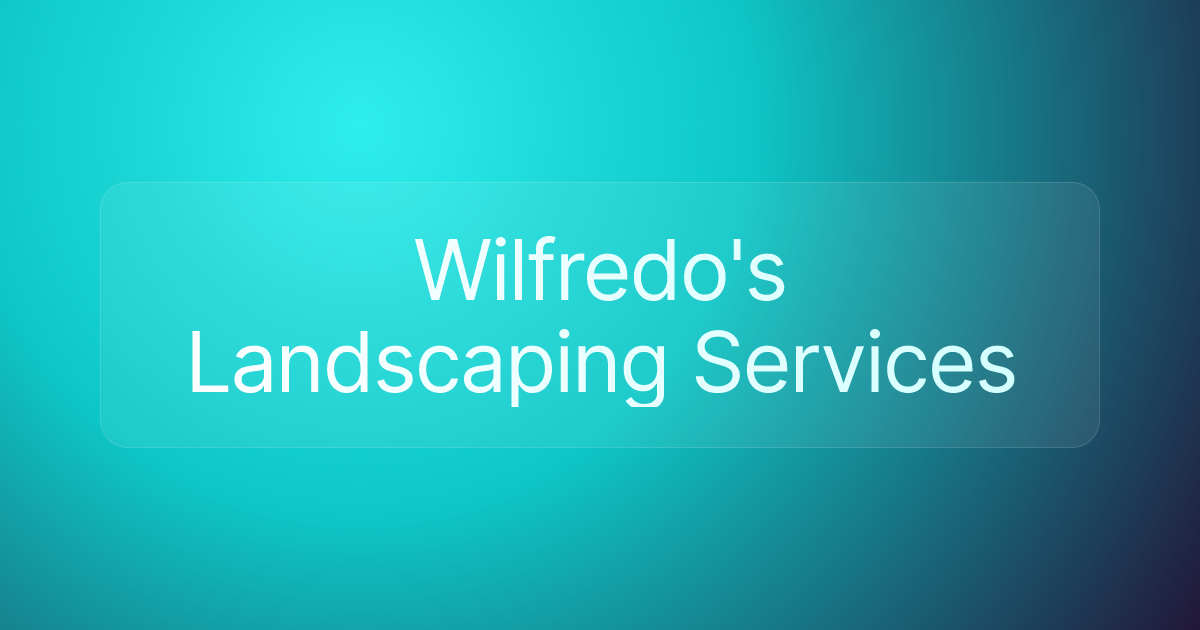 Wilfredo's Landscaping Services