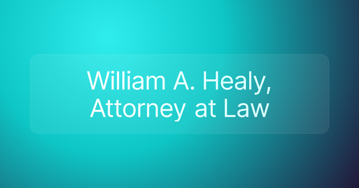 William A. Healy, Attorney at Law