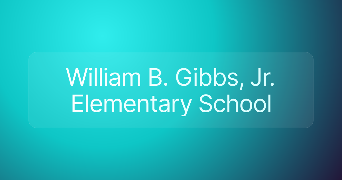 William B. Gibbs, Jr. Elementary School
