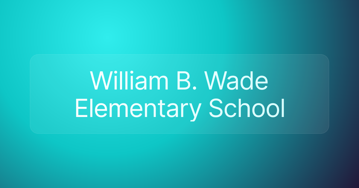 William B. Wade Elementary School