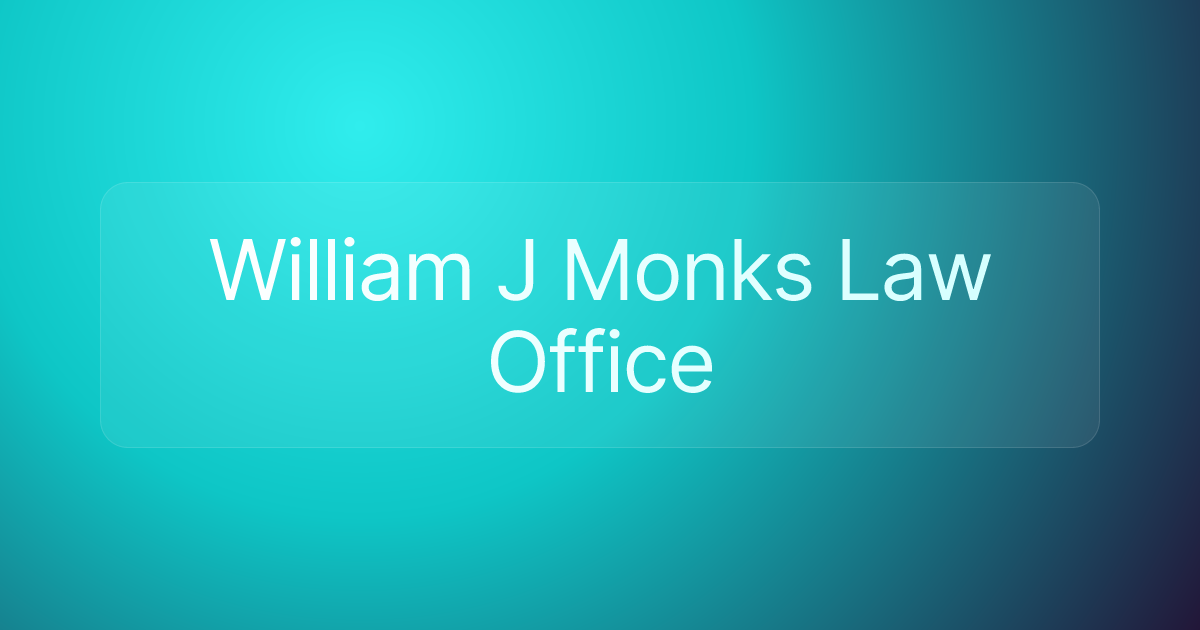William J Monks Law Office